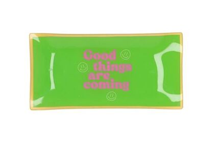 Plate Rectangle Good Things Are Coming 20x10x2cm